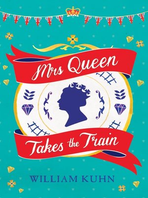 cover image of Mrs Queen Takes The Train
